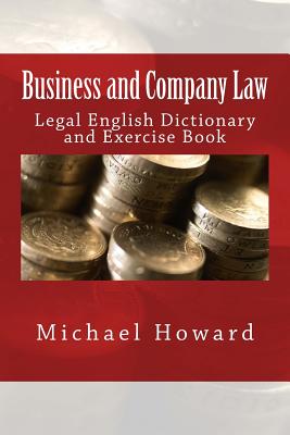 Business and Company Law: Legal English Dictionary and Exercise Book Cover Image