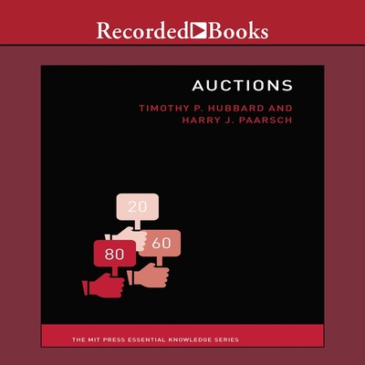 Auctions Lib/E: The Mit Press Essential Knowledge Series By Timothy P. Hubbard, Sean Pratt (Read by), Harry J. Paarsch Cover Image