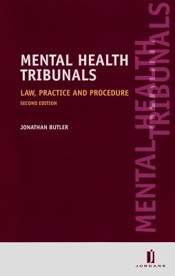 Mental Health Tribunals: Law, Practice and Procedure Cover Image
