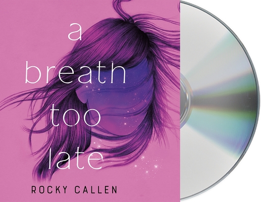A Breath Too Late By Rocky Callen, Imani Jade Powers (Read by), Rocky Callen (Read by) Cover Image