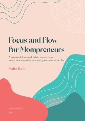 Focus and Flow for Mompreneurs