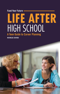 Life After High School: A Teen Guide to Career Planning Cover Image