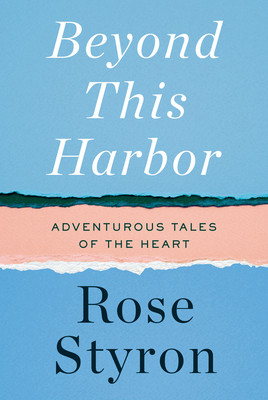 Beyond This Harbor: Adventurous Tales of the Heart