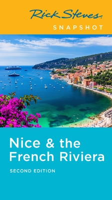 Rick Steves Snapshot Nice & the French Riviera By Rick Steves, Steve Smith Cover Image