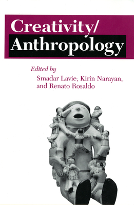Creativity/Anthropology (Anthropology of Contemporary Issues) Cover Image
