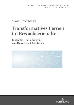 Transformatives Lernen im Erwachsenenalter: Kritische Ueberlegungen zur Theorie Jack Mezirows Cover Image