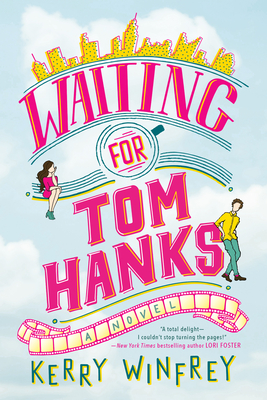 Waiting for Tom Hanks By Kerry Winfrey Cover Image