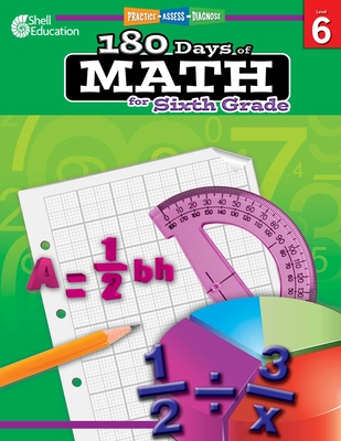 180 Days of Math for Sixth Grade: Practice, Assess, Diagnose (180 Days of Practice) By Jodene Smith Cover Image