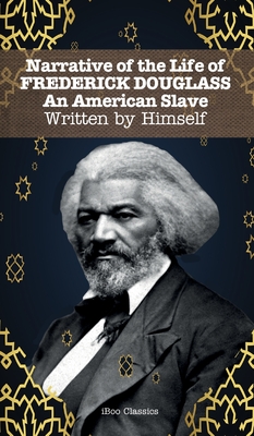 Narrative of the Life of FREDERICK DOUGLASS
