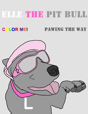 Elle the Pit Bull Pawing the Way Cover Image