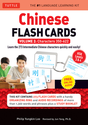 Chinese Flash Cards Kit Volume 2: Hsk Levels 3 & 4 Intermediate Level: Characters 350-622 (Online Audio Included) By Philip Yungkin Lee, Jun Yang (Revised by) Cover Image
