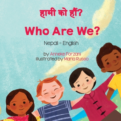 Who Are We? (Nepali-English) (Language Lizard Bilingual Living in Harmony)