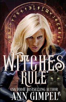 Witches Rule: Urban Fantasy Romance By Ann Gimpel Cover Image