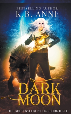 Dark Moon (Goddess Chronicles #3)