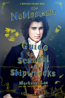 The Nobleman's Guide to Scandal and Shipwrecks (Montague Siblings #3)