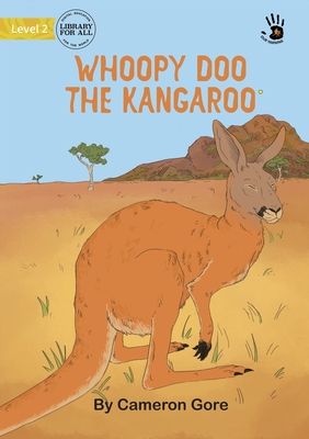 Whoopy Doo the Kangaroo - Our Yarning By Cameron Gore, Meg Turner (Illustrator), Our Yarning Our Yarning Cover Image