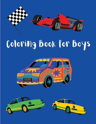 Coloring Book for Boys: Cool Cars and Vehicles Age + 3 Fun Coloring Book  for Early Learning (Paperback)
