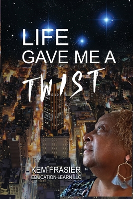 Life Gave Me A Twist Cover Image