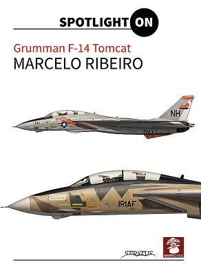 Grumman F-14 Tomcat (Spotlight on) By Marcelo Ribeiro Cover Image