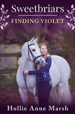 Sweetbriars Finding Violet: Finding Violet By Hollie Anne Marsh Cover Image