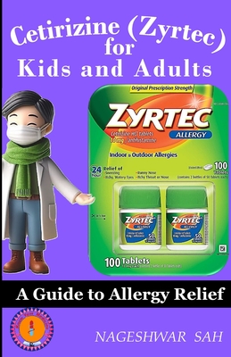 Cetirizine (Zyrtec) for Kids and Adults: A Guide to Allergy Relief Cover Image