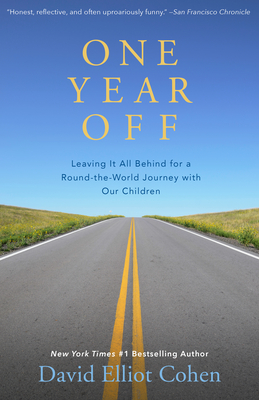 One Year Off: Leaving It All Behind for a Round-The-World Journey with Our Children Cover Image