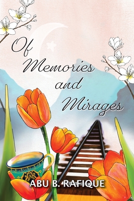 Of Memories and Mirages