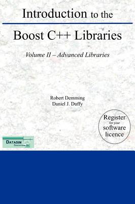 Introduction to the Boost C++ Libraries; Volume II - Advanced Libraries By Robert Demming, Daniel J. Duffy Cover Image