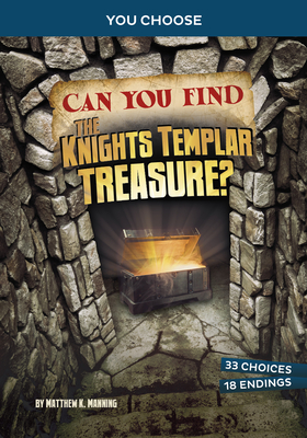 Can You Find the Knights Templar Treasure?: An Interactive Treasure Adventure Cover Image
