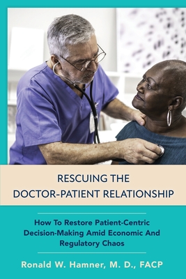 Rescuing the Doctor-Patient Relationship Cover Image