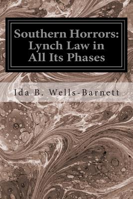 Southern Horrors: Lynch Law in All Its Phases Cover Image