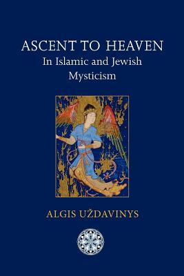 Ascent to Heaven in Islamic and Jewish Mysticism Cover Image