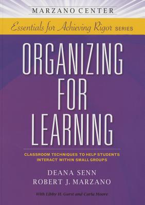 Organizing for Learning (Marzano Center Essentials for Achieving Rigor) By Deana Senn, Robert J. Marzano (Joint Author) Cover Image