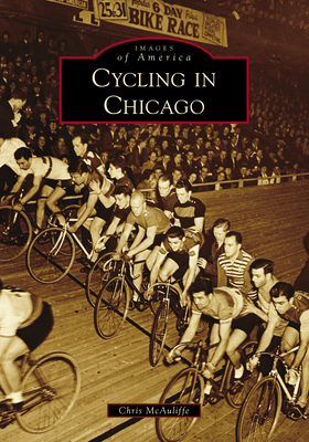 Cycling in Chicago (Images of America) Cover Image