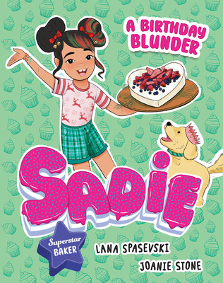 A Birthday Blunder (Sadie: Superstar Baker)
