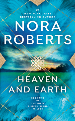 Heaven and Earth (Three Sisters #2) By Nora Roberts Cover Image