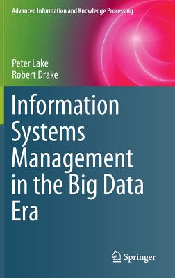 Information Systems Management in the Big Data Era (Advanced Information and Knowledge Processing) Cover Image