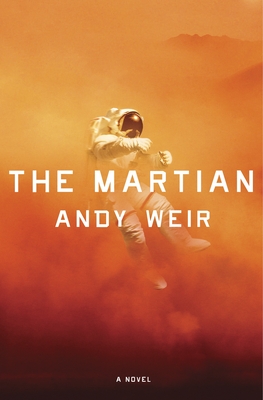 The Martian: A Novel By Andy Weir Cover Image