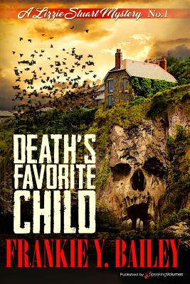 Death's Favorite Child (Lizzie Stuart Mystery #1) By Frankie y. Bailey Cover Image
