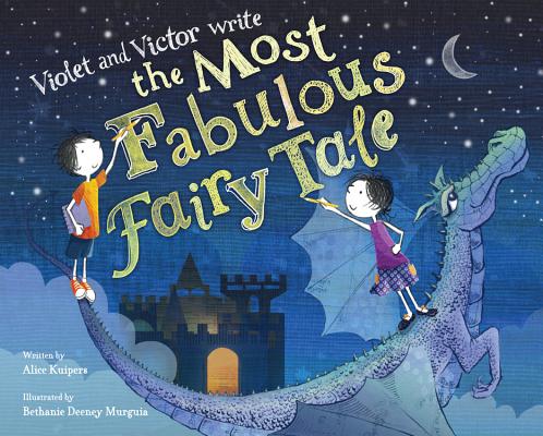 Cover Image for Violet and Victor Write the Most Fabulous Fairy Tale