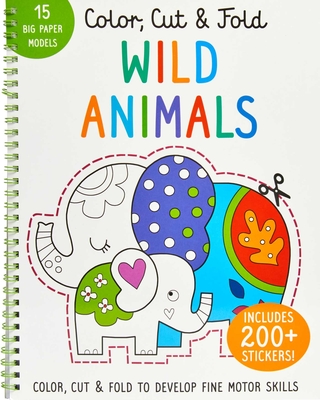 Color, Cut, and Fold: Wild Animals: (Lions, Tigers, Elephants, Art books for kids 4 - 8, Boys and Girls Coloring, Creativity and Fine Motor Skills, Kids Origami) (iSeek)