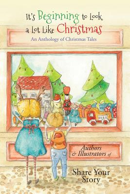 It's Beginning to Look a Lot Like Christmas: An Anthology of Christmas Tales Cover Image
