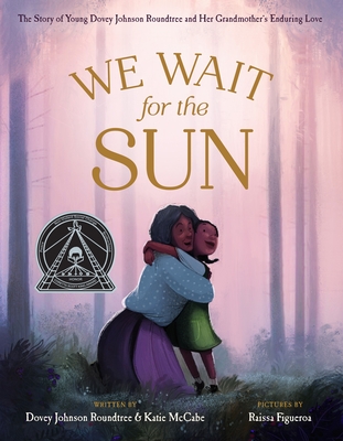 We Wait for the Sun By Katie McCabe, Raissa Figueroa (Illustrator) Cover Image