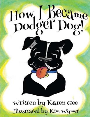 How I Became Dodger Dog (Adventures of Dodger Dog #1)
