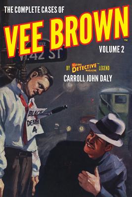 The Complete Cases of Vee Brown, Volume 2 (Dime Detective Library #32)
