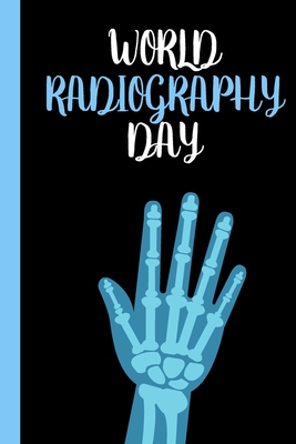 World Radiology Day: November 8th - X-Ray Day - Radiation - Roentgen - Medical Professional - CT Scan - Gamma Rays - Scientist - Sports Ima Cover Image