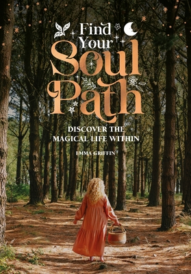 Find Your Soul Path: Discover the Sacred Life Within Cover Image