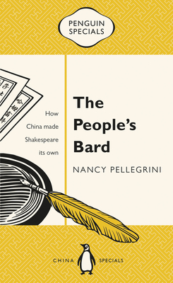 The People's Bard: How China Made Shakespeare its Own (Penguin Specials)