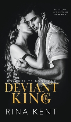 Deviant King: A Dark High School Bully Romance (Royal Elite #1)