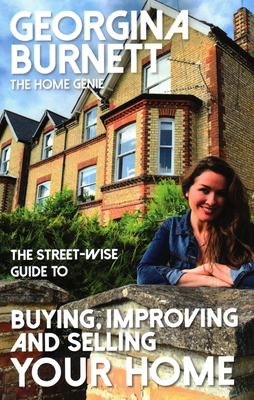 The Street-wise Guide to Buying, Improving and Selling Your Home Cover Image